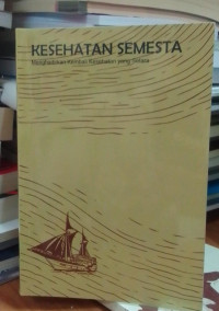 Kesehatan Semesta: Menghadirkan Kembali Kesehatan Yang Setara