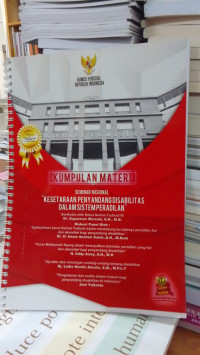 Kumpulan Materi Seminar Nasional: Kesetaraan Penyandang Disabilitas Dalam Sistem Peradilan