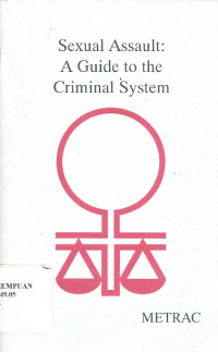 Sexual assault: a guide to the criminal system