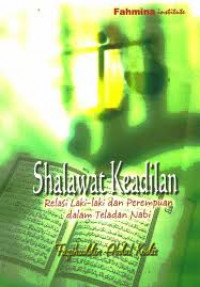 Shalawat keadilan: Relasi laki-laki dan perempuan dalam teladan nabi