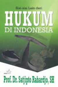 Sisi lain dari hukum di Indonesia