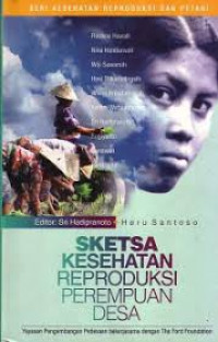 Sketsa Kesehatan Reproduksi Perempuan Desa