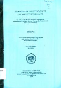 Representasi identitas queer dalam zine setaramata: studi semiotika Barthes mengenai representasi identitas queer: lesbian, gay dan transgender/transeksual dalam zine setaramata
