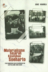 Materialisme Sejarah Kejatuhan Soeharto Pertumbuhan dan Kebangkrutan Kapitalisme Orde Baru