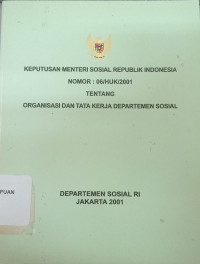 Keputusan Menteri Sosial Republik Indonesia Nomor: 06/HUK/2001 tentang Organisasi dan Tata Kerja Departemen Sosial