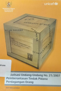 Sosialisasi undang-undang no. 21/2007 pemberantasan tindak pidana perdagangan orang