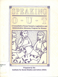 Speaking out: a consultative forum toward a legislative and administrative advocacy program for women