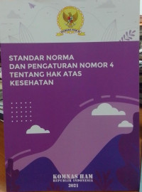 Standar norma dan Pengetahuan Nomor 4 Tentang Hak Atas Kesehatan