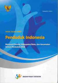 Hasil Olah Cepat Penduduk Indonesia
Menurut Provinsi, Kabupaten,/Kota, dan Kecamatan sensus Penduduk 2010