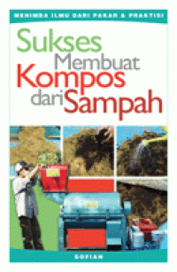Sukses membuat kompos dari sampah