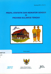 Profil statistik dan indikator gender di provinsi Sulawesi Tengah