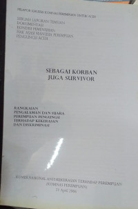 Sebagai Korban Juga Survivor: Rangkaian Pengalaman dan Suara Perempuan Pengungsi Terhadap Kekerasan dan Diskriminasi