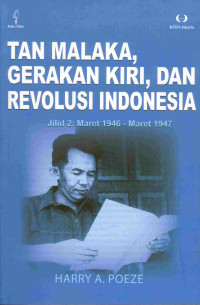 Tan Malaka, Gerakan Kiri dan Revolusi Indonesia: Jilid 2 : Maret 1946-Maret 1947