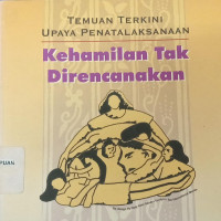 Temuan terkini upaya penatalaksanaan: Kehamilan tak direncanakan