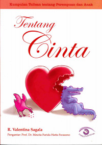 Tentang Cinta: Kumpulan Tulisan tentang Perempuan dan Anak