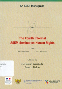 The fourth informal ASEM seminar on human rights: an ASEF monograph