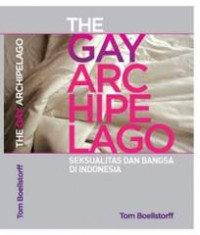 The gay arc hipe lago: Seksualitas dan bangsa di Indonesia