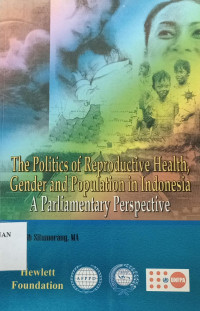 The politics of reproductive health, gender, and population in Indonesia: A parliamentary perspective