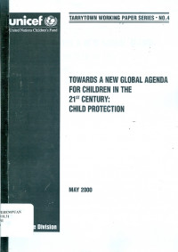 Towards a new global agenda for children in the 21st century: child protection may 2000