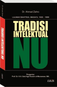 Tradisi intelektual NU: Lajnah bahtsul masa'il 1926-1999