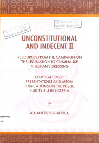 Unconstitutional and indecent II: resources from the campaign on the legislation to criminalise Nigerian's dressing