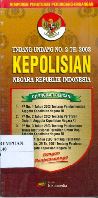 Undang-Undang No. 2 Tahun 2002 Kepolisian Negara Republik Indonesia