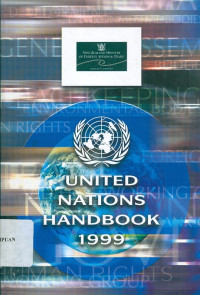 United Nations Handbook 1999: An Annual Guide for those Working with and within The United Nations