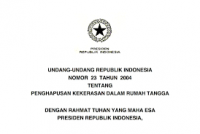 Undang-undang republik Indonesia nomor 23 tahun 2004 tentang penghapusan kekerasan dalam rumah tangga