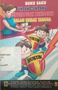 Undang- Undang Penghapusan Kekerasan Dalam Rumah Tangga (Buku Saku) Undang- Undang Republik Indonesia No. 23 Tahun 2004