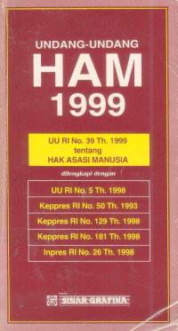 Undang-undang HAM 1999: UU RI No.. 39 Th. 1999 tentang Hak Asasi Manusia