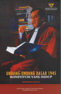 undang-undang dasar 1945 konstitusi yang hidup