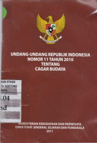 Undang-undang republik Indonesia nomor 11 tahun 2010 tentang cagar budaya