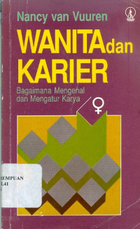 Wanita dan Karier: Bagaimana Mengenal dan Mengatur Karya