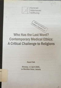 Who has the last word? Contemporary medical ethics: A critical challenge to religions
