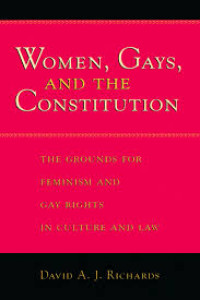 Women, gays, and the constitution: the grounds for feminism and gay rights in culture and law
