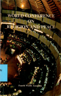 World Conference On Religion And Peace: Religions for Human Dignity and World Peace