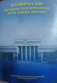 Kumpulan Putusan Yurisprudensi Tata Usaha Negara