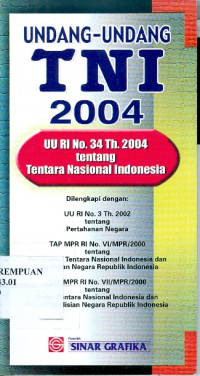 Image of Undang-Undang TNI 2004 : (Undang-Undang RI No.34 Tahun. 2004)