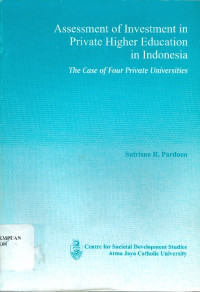 Image of Assessment of investment in private higher education in Indonesia : the case of four private universities