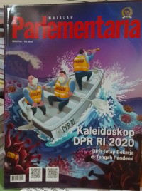 Majalah Parlementaria: Kaleidoskop DPR RI 2020: DPR Tetap Bekerja di Tengah Pandemi