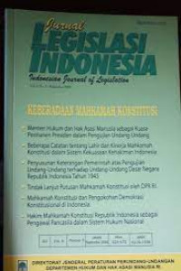 Legislasi Indonesia: Keberadaan Mahkamah Konstitusi 2009: Vol. 6 no. 3 September 2009