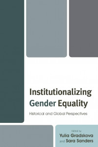 Image of Institutionalizing Gender Equality: Historical and Global Perspectives