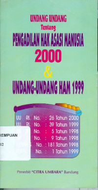 Image of Undang-undang tentang pengadilan hak asasi manusia 2000 dan undang-undang HAM 1999
