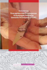 Image of Kertas konsep pencegahan dan penghapusan pemotongan/pelukaan genitalia perempuan (P2GP)
