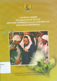 Laporan Akhir Pelaksanaan Tugas Menteri Pemberdayaan Perempuan Republik Indonesia