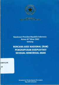 Image of Keputusan presiden republik Indonesia nomor 87 tahun 2002 tentang rencana aksi nasional penghapusan eksploitasi seksual komersial anak