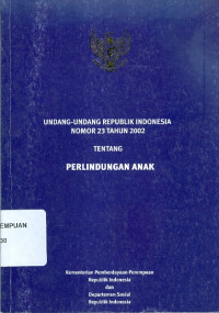 Image of Undang-undang republik Indonesia nomor 23 tahun 2002 tentang perlindungan anak