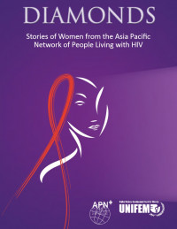 Image of Diamonds: Stories of Women from the Asia Pacific Network of People Living with HIV