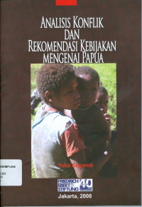 Image of Analisis konflik dan rekomendasi kebijakan mengenai Papua