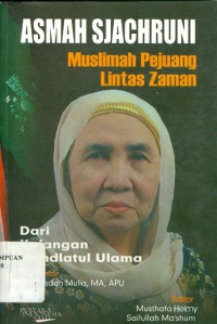 Image of Asmah Sjachruni : muslimah pejuang lintas zaman dari kalangan Nahdlatul Ulama